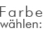 Farbe wählen